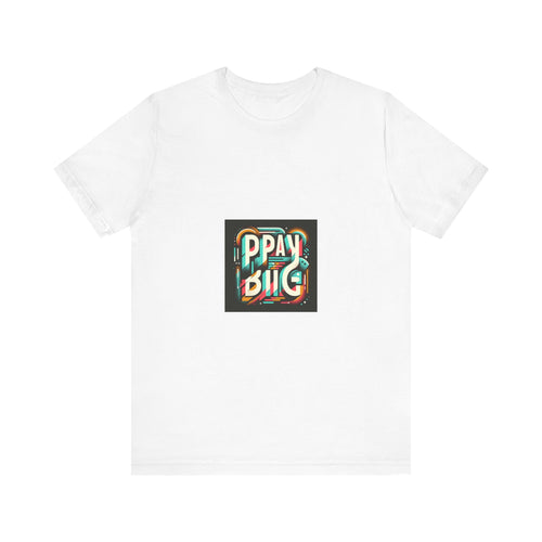 PRAY BIG  Unisex Jersey Short Sleeve Tee