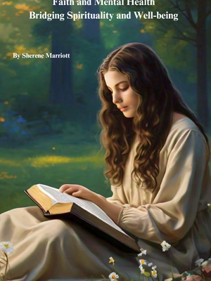 Faith and Mental Health: Bridging Spirituality and Well-being.