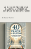 40 Days of Prayer and Fasting: A Spiritual Journey to Renew Faith