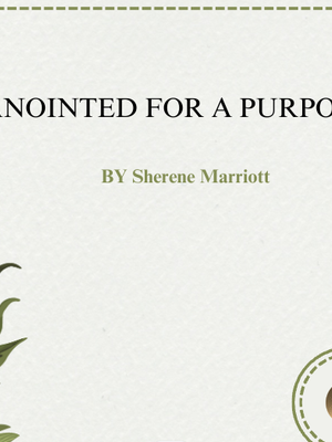 ANOINTED FOR A PURPOSE