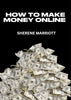 HOW TO MAKE MONEY ONLINE EBOOK Private Label Rights (PLR):