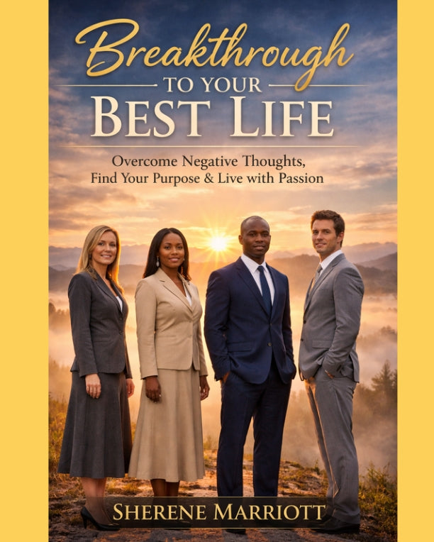 Breakthrough to your best life Overcome Negative thoughts find your purpose & live with passion Ebook