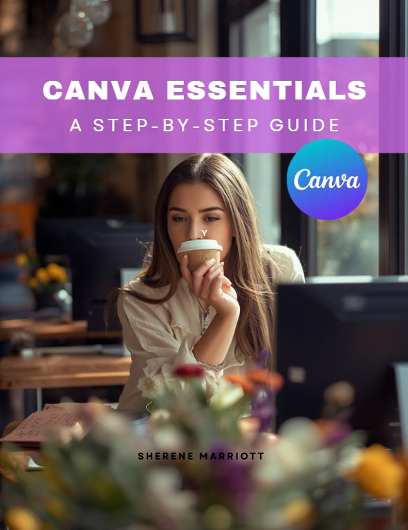 Canva Essentials: a step-by-step guide Ebook